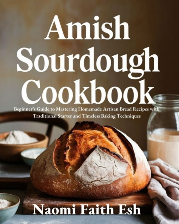 Amish Sourdough Cookbook